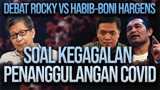 DEBAT R0CKY GERUNG VS HABIBUROKHMAN-BONI HARGENS SOAL KEGAGALAN PENANGGULANGAN COVID!!