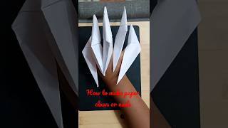 How to make Paper Claws without  glue |Dragon Claws |Ninja Claws #shorts #paperclaws #claws #ninja