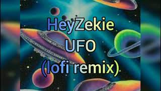 HeyZekie- UFO (lofi remix)