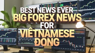 🚀 Vietnam's Economic Boom \u0026 the Future of the Vietnamese Dong 📊Latest Update On VND👀