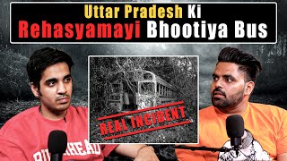 Uttar Pradesh Ki Rehasyamayi Bhootiya Bus Ft. Sagar Tiwari | RealTalk Clips