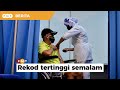 Rekod tertinggi lebih 200,000 dos vaksin semalam