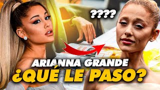 Ariana Grande ¿Qué Le Paso? | Impresionante CAMBIO FÍSICO