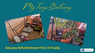 Balcony Refurb Pt 3 - Finally!