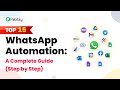 Top 15 WhatsApp Automation: A Complete Guide (Step by Step)