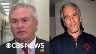 Comer says Jeffrey Epstein's former assistant gave three new names of people involved in abuse