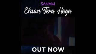 Ehsan tera hoga|Sanam puri|short