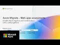Assess your .NET and Java Webapps for modernization to App Service or AKS with Azure Migrate