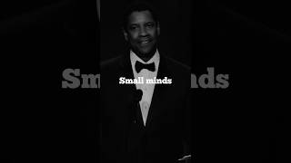 Denzel Washington small,good,great minds - Inspirational Speech