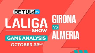 Girona vs Almeria | LaLiga Expert Predictions, Soccer Picks & Best Bets