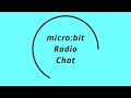 Make a Code Monday Presents: Micro:bit Radio Chat