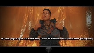 Nio Garcia, Bryant Myers, Miky Woodz, Lenny Tavarez, Jay Wheeler: Nocturna (Remix) (Video Oficial)