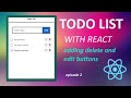 React Todo List App Tutorial  episode 2 - adding delete and edit buttons 📝