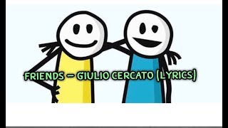 Friends - Giulio Cercato Lyrics