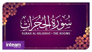 [049] Surah Al-Hujurat سورة ٱلْحُجُرَات by Ustaz Khairul Anuar Basri