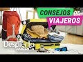 Consejos de viajeros: todo lo que hay que llevar en la maleta | Maity Interiano