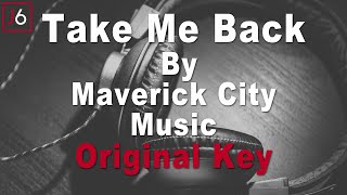 Maverick City Music | Take Me Back Instrumental Music and Lyrics Original Key (E)