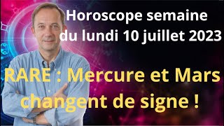 Astrologie Horoscope semaine du lundi 10 juillet 2023