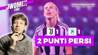 JUVENTUS WOMEN-Napoli 1-1: SPRECONE. Trauma Caruso? Ho una teoria. SOS Vangsgaard