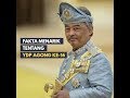 Fakta Menarik Tentang YDP Agong Ke-16