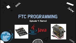 FTC Programming Tutorial (Episode 7: Servos)