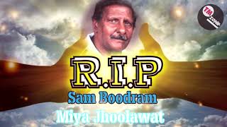 R.I.P Sam Boodram - Miya Jhoolawat [ Chutney ]