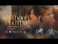 Kết Thành Phu Thê - Chí Hướng | MV OFFICIAL