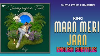 MAAN MERI JAAN - KING | CHAMPAGNE TALK | ENGLISH SUBTITLES