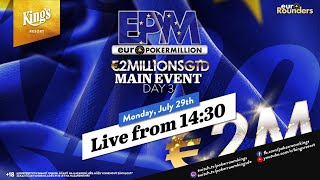 🏆 Day 3 of €590 Euro Poker Million (EPM) 2 Million Edition Main Eevent live from King's 👑