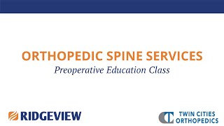 Orthopedic Spine Services Preoperative Education Class