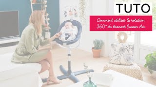 TUTO - COMMENT UTILISER LA ROTATION 360° DU TRANSAT SWOON AIR