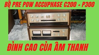 Pre pow Accuphase C200 + P300 đẳng cấp của âm thanh