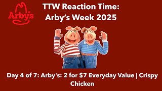 TTWRT: Arby’s Week 2025: Arby’s: 2 for $7 Everyday Value: Crispy Chicken