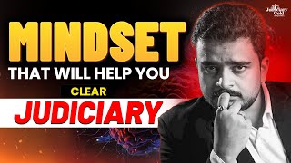 How Should be your Mindset to clear Judiciary Exam? | Judiciary Preparation