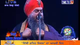 Bhai Tarsem Singh Ji Moranwali at Khalsa Fateh Diwas on Delhi