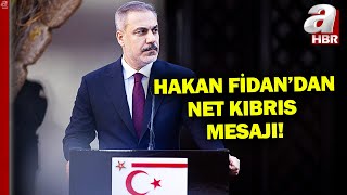 Hakan Fidan'dan KKTC'de iki devletli çözüm çağrısı! | A Haber