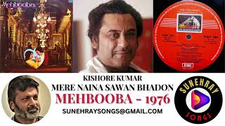 MERE NAINA SAWAN BHADON | KISHORE KUMAR | MEHBOOBA - 1976
