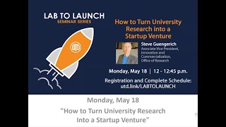 Lab to Launch: How to Turn University Research Into a Startup Venture, by Steve Guengerich