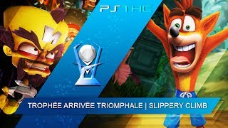 Crash Bandicoot - Trophée Arrivée triomphale | Slippery Climb