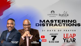 Mastering Distractions | Leap Year 21 Days of Prayer