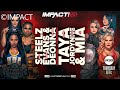 Steelz, Evans & Purrazzo v Valkyrie, Grace & Yim / Six Woman Tag Team Match / Impact #928 / WWE 2K22