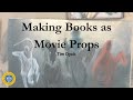 CBBAG 40th - Making Books as Movie Props with Tim Dyck