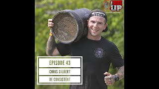 The Size Up Episode 43. Be Consistent - Chris Gilbert