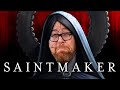 Saint Maker |  Indie Feature