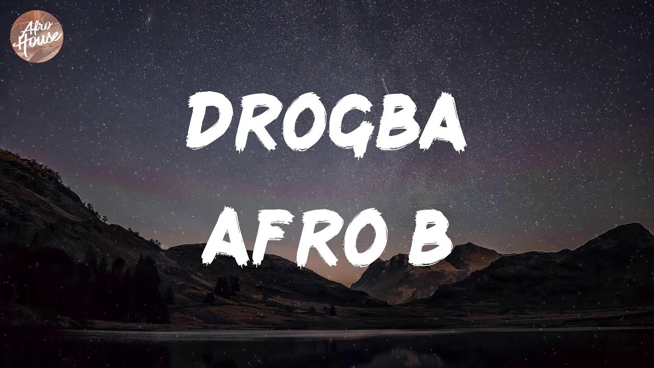 Afro B - Drogba (Lyrics) - YouTube