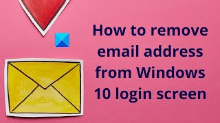 Remove email address from Windows 10 login screen