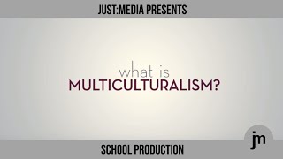 What is Multiculturalism?