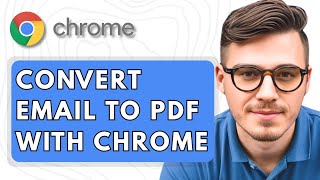 How To Convert Email to PDF with Google Chrome [2025 Guide]