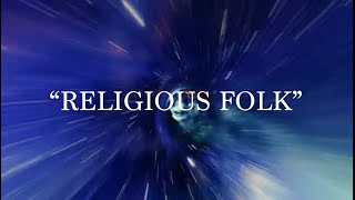 Religious Folk - (LYRIC VIDEO)