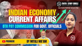 APSC PROBABLES | CURRENT AFFAIRS 2025 | ECONOMY | PAY COMMISSION | EPISODE 4 | BY MITALI MA'AM